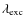 $\lambda_{{\rm exc}}$