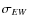 $\sigma_{EW}$