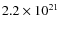 $2.2\times 10^{21}$