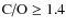 $\mbox{C/O}\geq1.4$