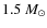$1.5~M_\odot$