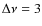 $\Delta\nu=3$