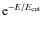 ${\rm e}^{-E/E_{\rm cut}}$