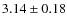 $3.14\pm0.18$