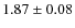 $1.87\pm0.08$