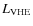 $L_{\rm VHE}$