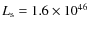 $L_{\rm s}=1.6\times10^{46}$