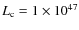 $L_{\rm c}=1\times10^{47}$