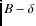 $B-\delta$