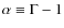 $\alpha\equiv \Gamma-1$