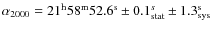 $\alpha_{2000} = 21^{\rm h} 58^{\rm m} 52.6^{\rm s} \pm 0.1^s_{\rm stat} \pm 1.3^{\rm s}_{\rm sys}$