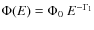 $\Phi(E)=\Phi_{0}~E^{-\Gamma_1}$