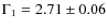 $\Gamma_1=2.71\pm0.06$