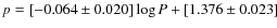 $p = [-0.064 \pm 0.020] \log P +
[1.376 \pm 0.023]$