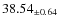 $ 38.54 _{\pm 0.64 }$