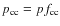 $p_{{\rm cc}}=p f_{\rm cc}$