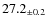 $ 27.2 _{\pm 0.2 }$