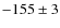 $-155\pm3$