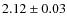 $2.12\pm0.03$