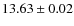 $13.63\pm0.02$