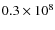 $0.3\times 10^{8}$