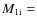$M_{\rm 1i} =$