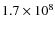 $1.7\times 10^{8}$