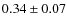 $0.34 \pm 0.07$