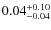 $0.04^{+0.10}_{\rm -0.04}$