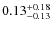 $ 0.13_{\rm -0.13}^{+0.18}$