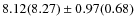 $8.12(8.27) \pm 0.97(0.68)$