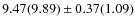$9.47(9.89) \pm 0.37(1.09)$