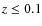 $z \leq 0.1$