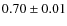 $0.70 \pm 0.01$