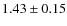 $1.43 \pm 0.15$