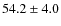 $54.2 \pm
4.0$