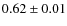 $0.62 \pm 0.01$
