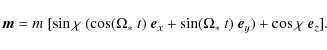 \begin{displaymath}%
\vec{m} = m ~ [ \sin\chi ~ ( \cos (\Omega_* ~ t) ~ \vec{e}_x +
\sin (\Omega_* ~ t) ~ \vec{e}_y ) + \cos\chi ~ \vec{e}_z ].
\end{displaymath}