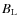 $B_{\rm L}$