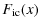 $\displaystyle %
F_{\rm ic}(x)$