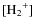 $[{\rm H_2}^+]$