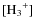 $[{\rm H_3}^+]$