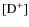 $[{\rm D}^+]$