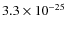 $3.3 \times 10^{-25}$