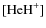 $[{\rm HeH}^+]$