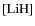 $[{\rm LiH}]$
