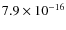 $7.9 \times 10^{-16}$