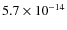 $5.7 \times 10^{-14}$