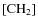 $[{\rm CH}_2]$