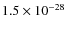 $1.5 \times 10^{-28}$